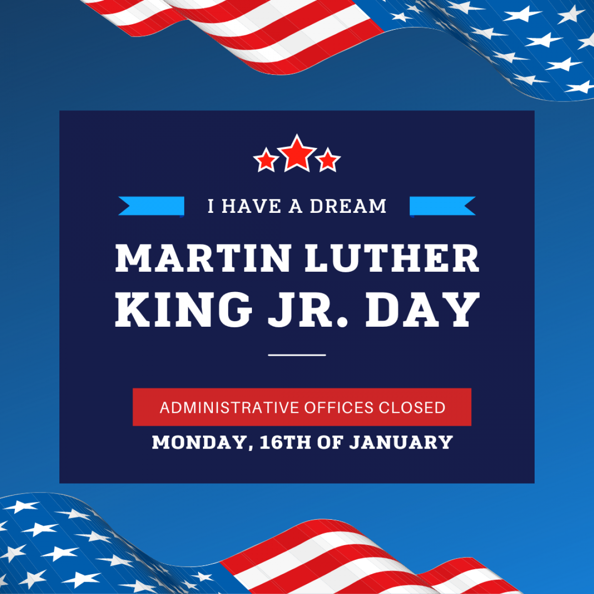 The Town's Administrative Offices will be closed on Monday, January 16, in observance of Martin Luther King, Jr. Day. 