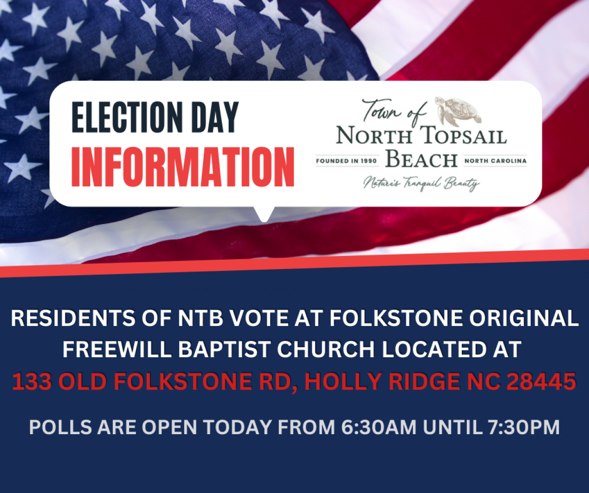 RESIDENTS OF NTB VOTE AT FOLKSTONE ORIGINAL FREEWILL BAPTIST CHURCH LOCATED AT  133 OLD FOLKSTONE RD, HOLLY RIDGE NC 28445